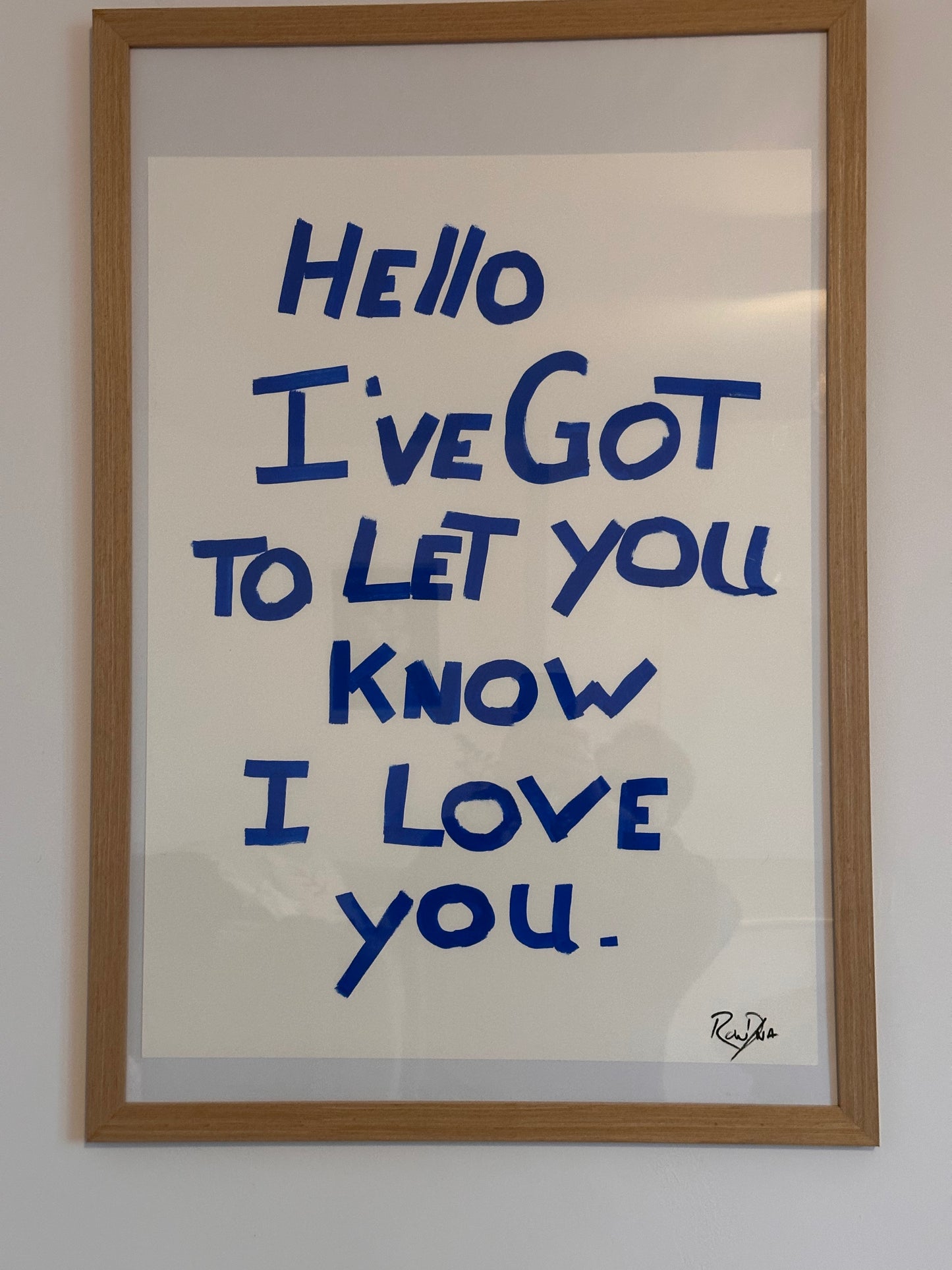 Hello I’ve Got To Let You Know I Love You.