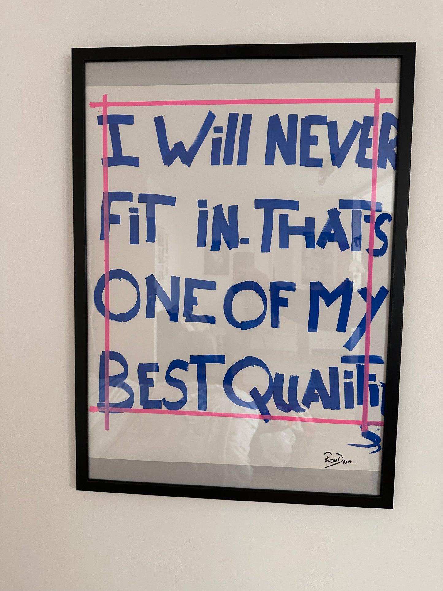 I will never fit in thats one of my best qualities